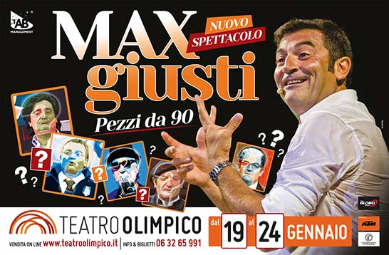 Max Giusti - Pezzi da 90 Da martedì 19 gennaio 2016 a domenica 24 gennaio 2016
