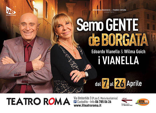 Semo gente de borgata Da martedì 7 aprile 2015 a domenica 26 aprile 2015