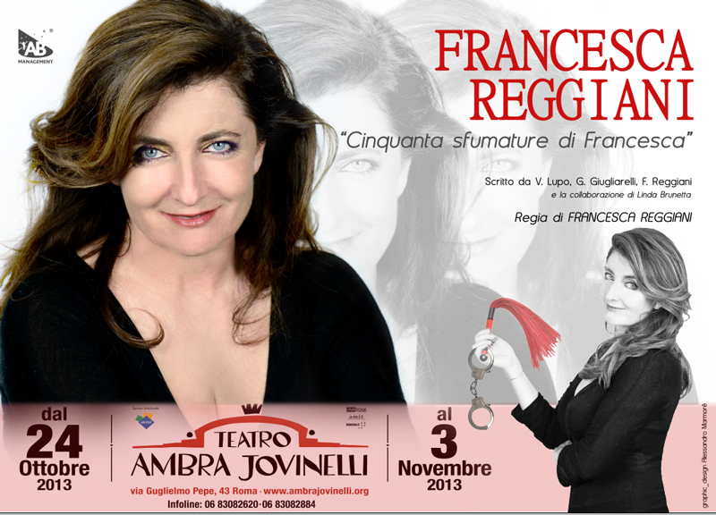 Cinquanta sfumature di Francesca Da giovedì 24 ottobre 2013 a domenica 3 novembre 2013
